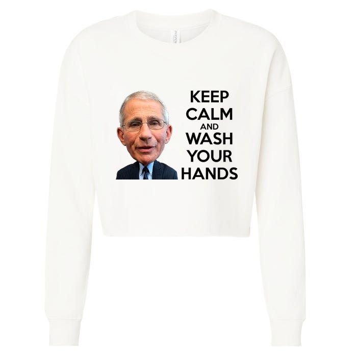 Dr Fauci Keep Calm And Wash Your Hands Cropped Pullover Crew