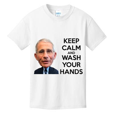 Dr Fauci Keep Calm And Wash Your Hands Kids T-Shirt