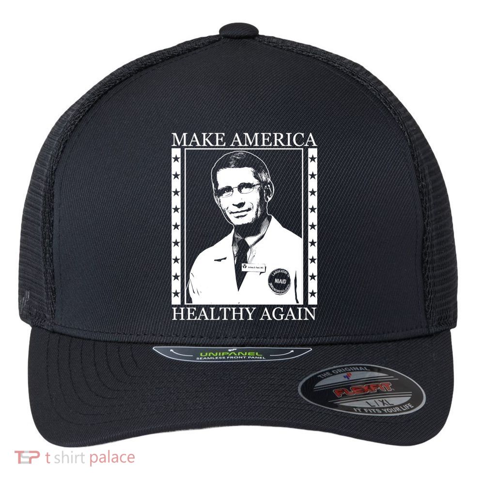 Dr Fauci Make America Healthy Again Flexfit Unipanel Trucker Cap