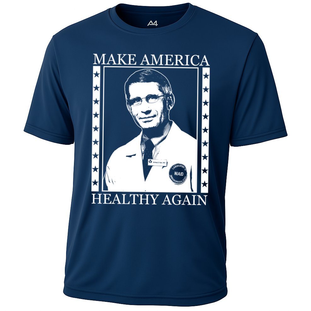 Dr Fauci Make America Healthy Again Cooling Performance Crew T-Shirt
