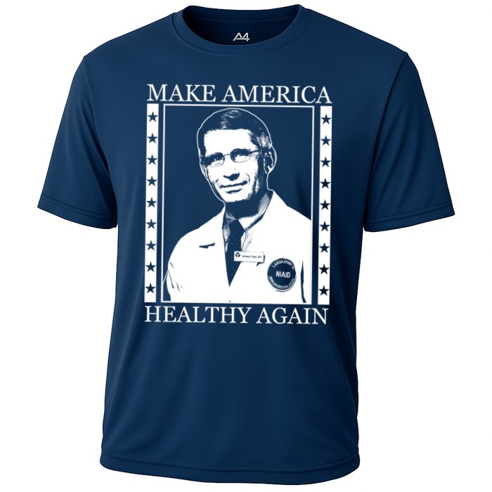 Dr Fauci Make America Healthy Again Cooling Performance Crew T-Shirt