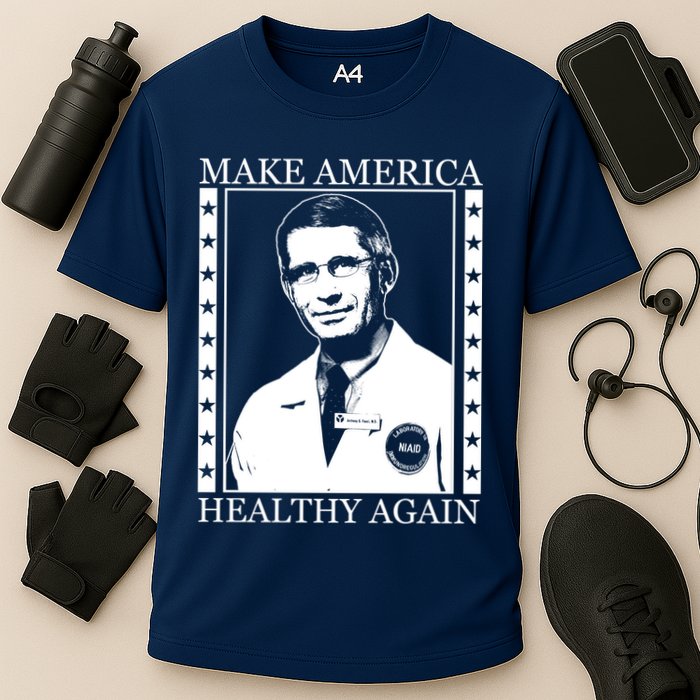 Dr Fauci Make America Healthy Again Cooling Performance Crew T-Shirt