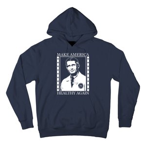 Dr Fauci Make America Healthy Again Hoodie