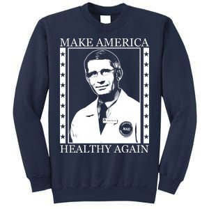 Dr Fauci Make America Healthy Again Sweatshirt