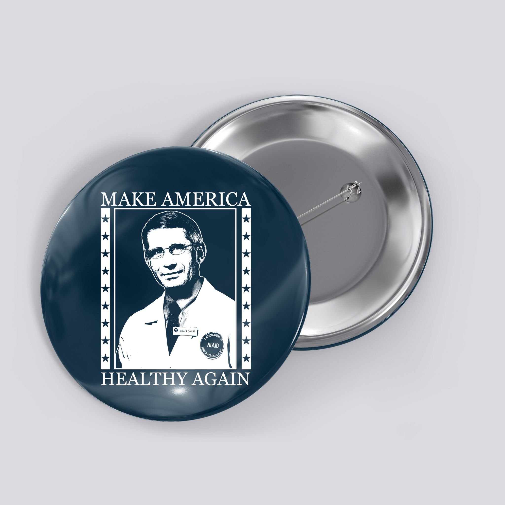 Dr Fauci Make America Healthy Again Button