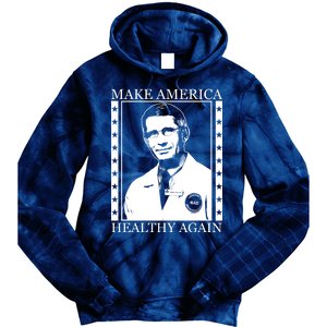 Dr Fauci Make America Healthy Again Tie Dye Hoodie