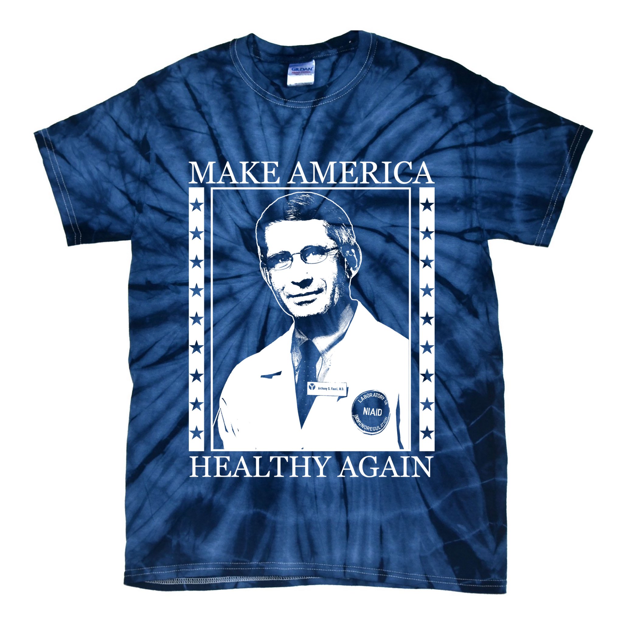 Dr Fauci Make America Healthy Again Tie-Dye T-Shirt