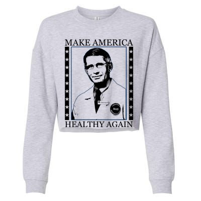 Dr Fauci Make America Healthy Again Cropped Pullover Crew