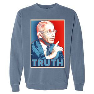 Dr Fauci Truth Election Poster Garment-Dyed Sweatshirt