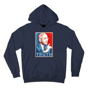 Dr Fauci Truth Election Poster Tall Hoodie