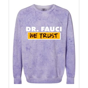 Dr Fauci We Trust Colorblast Crewneck Sweatshirt