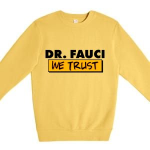 Dr Fauci We Trust Premium Crewneck Sweatshirt