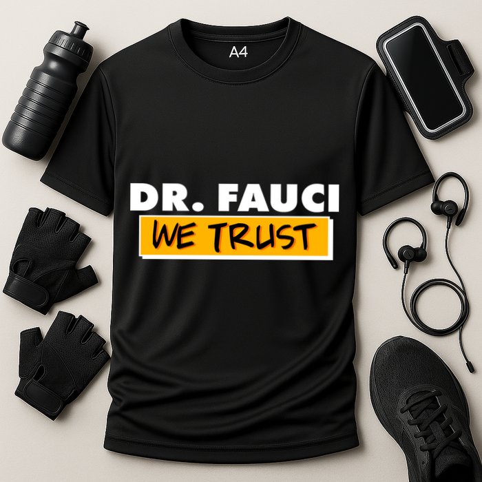 Dr Fauci We Trust Cooling Performance Crew T-Shirt