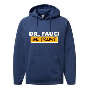 Dr Fauci We Trust Performance Fleece Hoodie