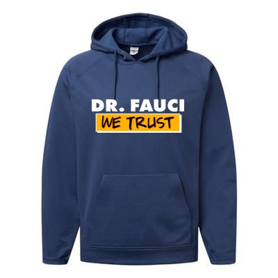 Dr Fauci We Trust Performance Fleece Hoodie