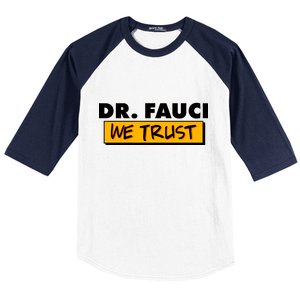 Dr Fauci We Trust Baseball Sleeve Shirt