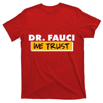 Dr Fauci We Trust T-Shirt