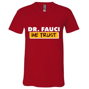 Dr Fauci We Trust V-Neck T-Shirt