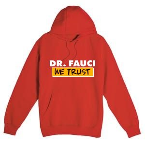 Dr Fauci We Trust Premium Pullover Hoodie