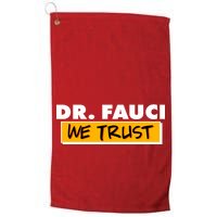 Dr Fauci We Trust Golf Towel