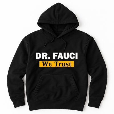 Dr Fauci We Trust I Love Fauci Hoodie