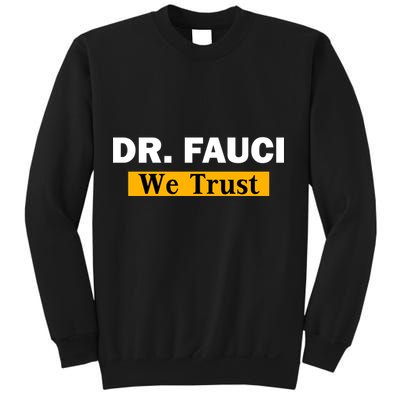 Dr Fauci We Trust I Love Fauci Sweatshirt
