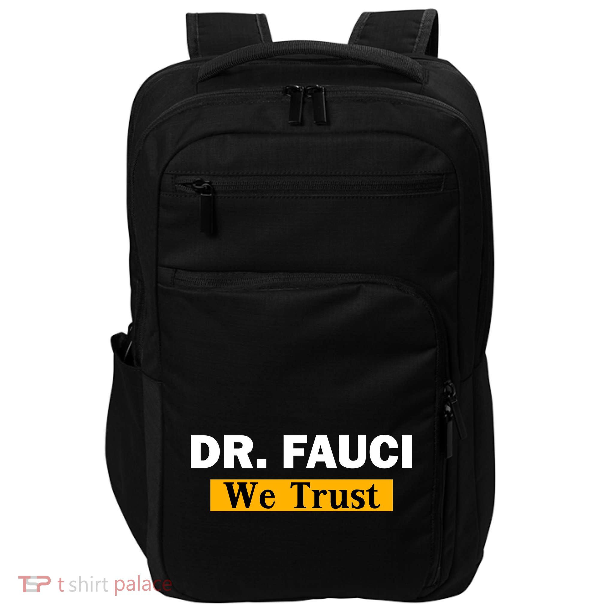 Dr Fauci We Trust I Love Fauci Impact Tech Backpack