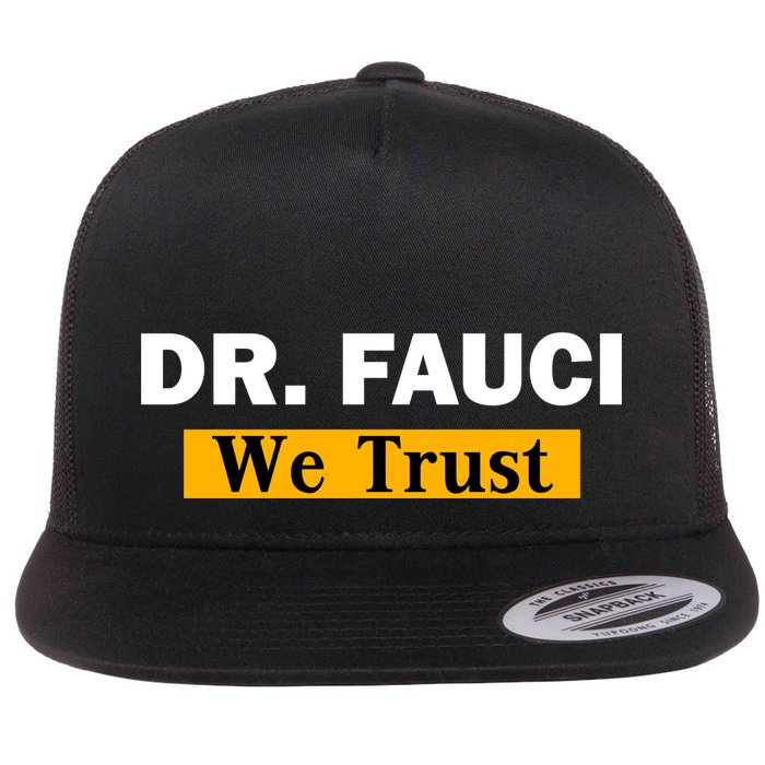 Dr Fauci We Trust I Love Fauci Flatbill Hat