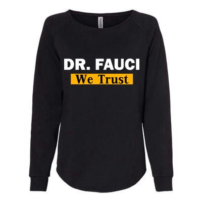 Dr Fauci We Trust I Love Fauci Womens California Wash Sweatshirt