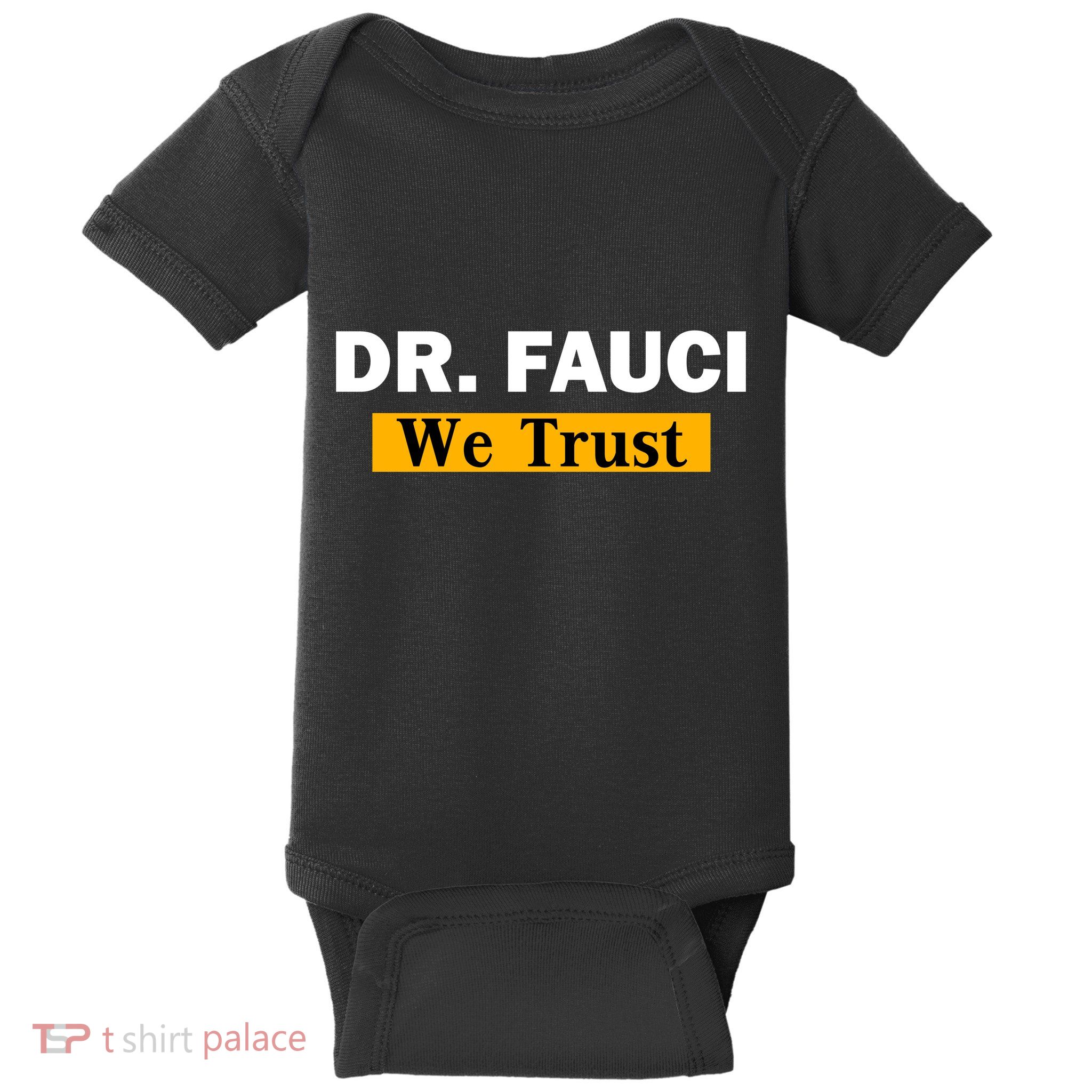 Dr Fauci We Trust I Love Fauci Baby Bodysuit