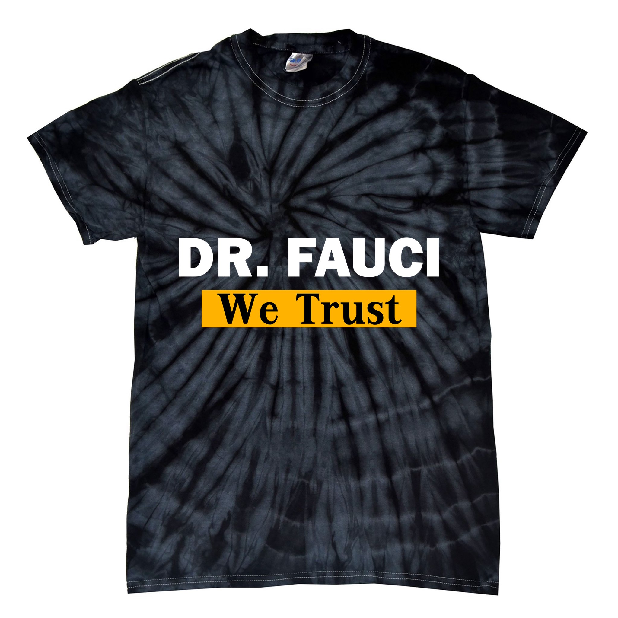 Dr Fauci We Trust I Love Fauci Tie-Dye T-Shirt