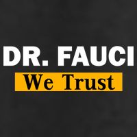 Dr Fauci We Trust I Love Fauci Trucker Hat