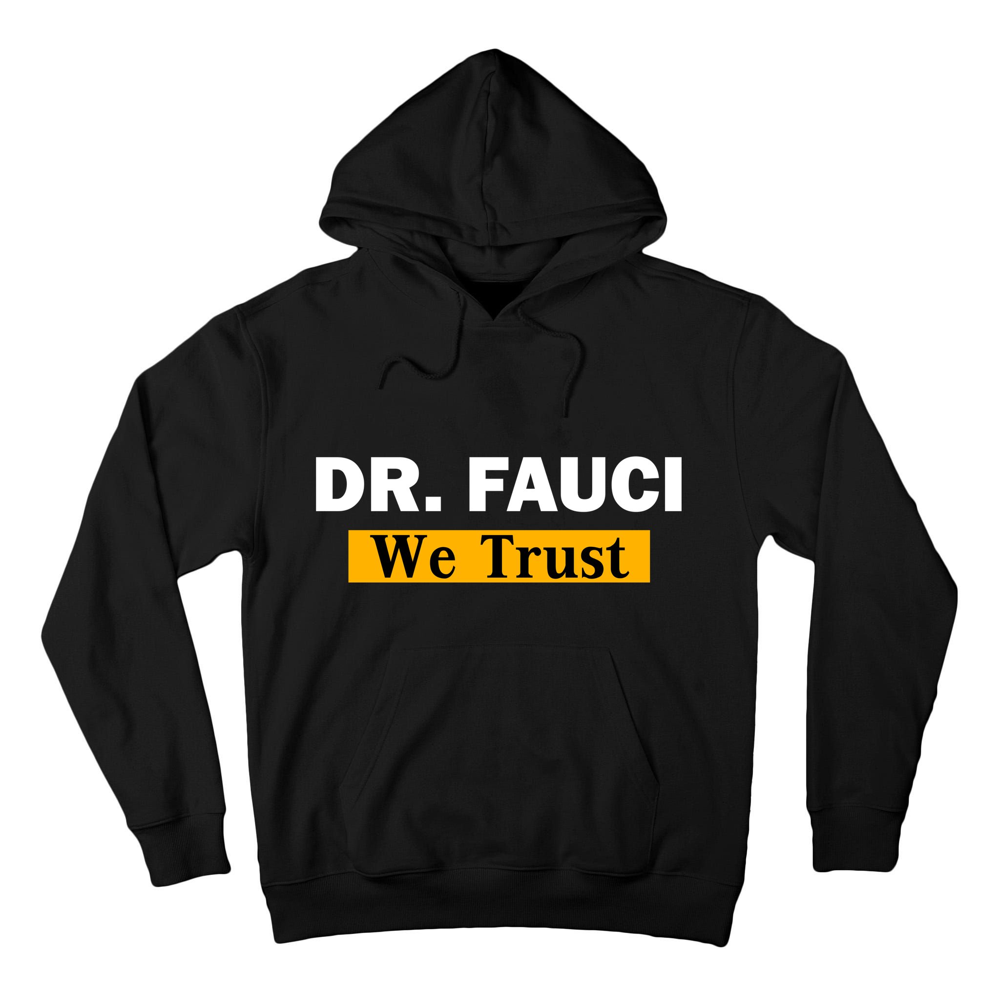 Dr Fauci We Trust I Love Fauci Tall Hoodie