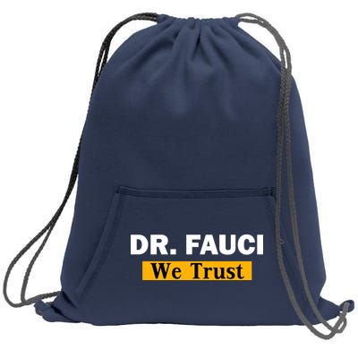 Dr Fauci We Trust I Love Fauci Sweatshirt Cinch Pack Bag