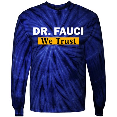 Dr Fauci We Trust I Love Fauci Tie-Dye Long Sleeve Shirt