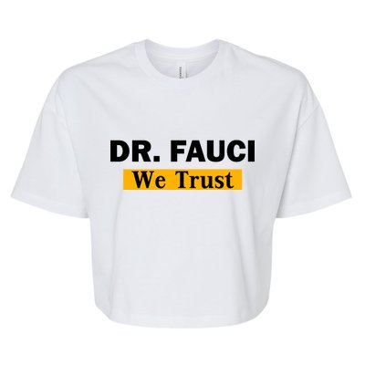 Dr Fauci We Trust I Love Fauci Bella+Canvas Jersey Crop Tee