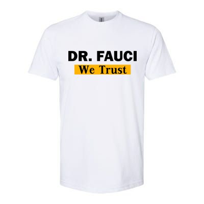 Dr Fauci We Trust I Love Fauci Softstyle® CVC T-Shirt