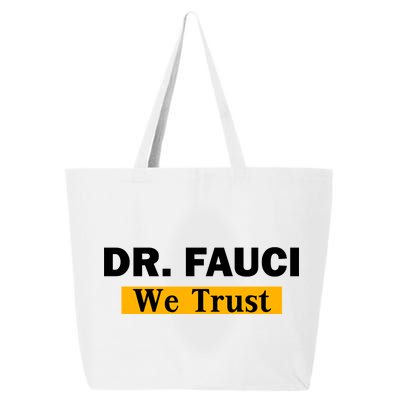 Dr Fauci We Trust I Love Fauci 25L Jumbo Tote