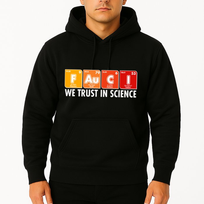 Dr Fauci We Trust In Science Periodical Table Elements Hoodie