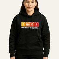 Dr Fauci We Trust In Science Periodical Table Elements Hoodie
