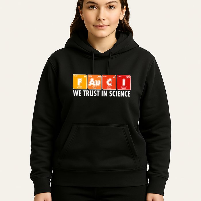 Dr Fauci We Trust In Science Periodical Table Elements Hoodie