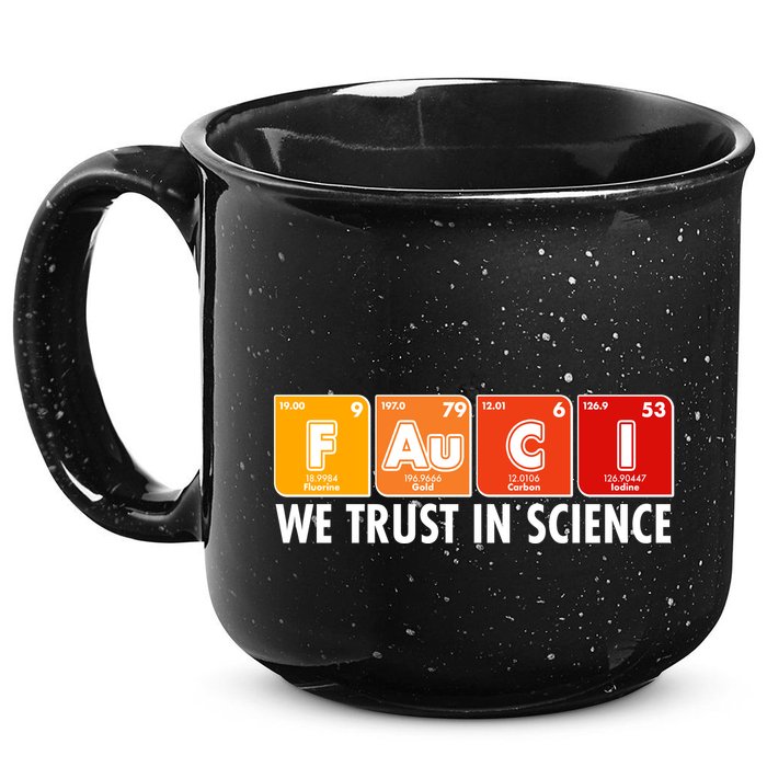 Dr Fauci We Trust In Science Periodical Table Elements 15oz Campfire Ceramic Mug
