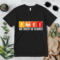 Dr Fauci We Trust In Science Periodical Table Elements Premium T-Shirt