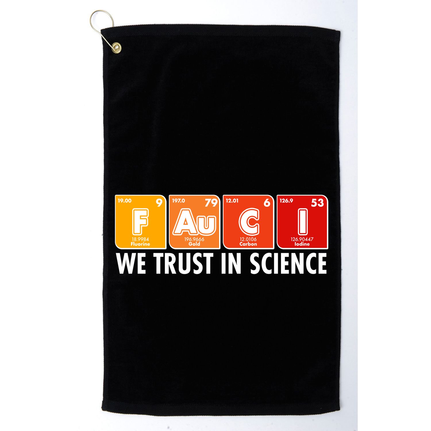 Dr Fauci We Trust In Science Periodical Table Elements Golf Towel