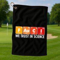 Dr Fauci We Trust In Science Periodical Table Elements Golf Towel
