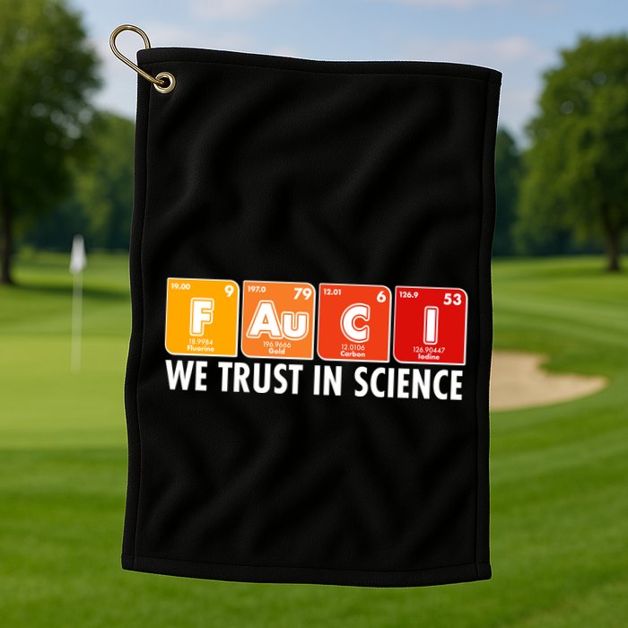 Dr Fauci We Trust In Science Periodical Table Elements Golf Towel