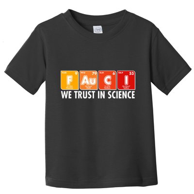 Dr Fauci We Trust In Science Periodical Table Elements Toddler T-Shirt