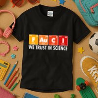 Dr Fauci We Trust In Science Periodical Table Elements Kids T-Shirt