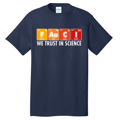 Dr Fauci We Trust In Science Periodical Table Elements Tall T-Shirt