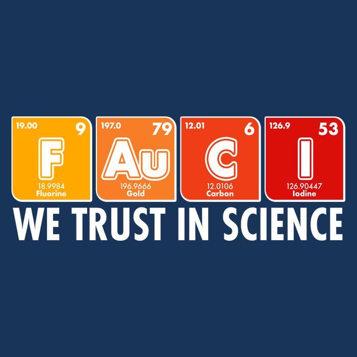 Dr Fauci We Trust In Science Periodical Table Elements Infant Baby Jersey Bodysuit